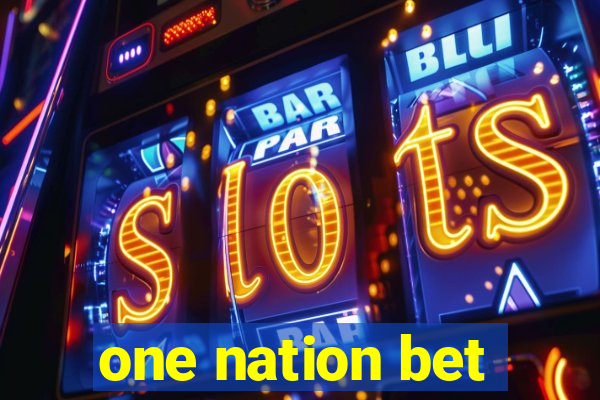 one nation bet